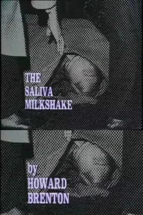 The Saliva Milkshake (movie)