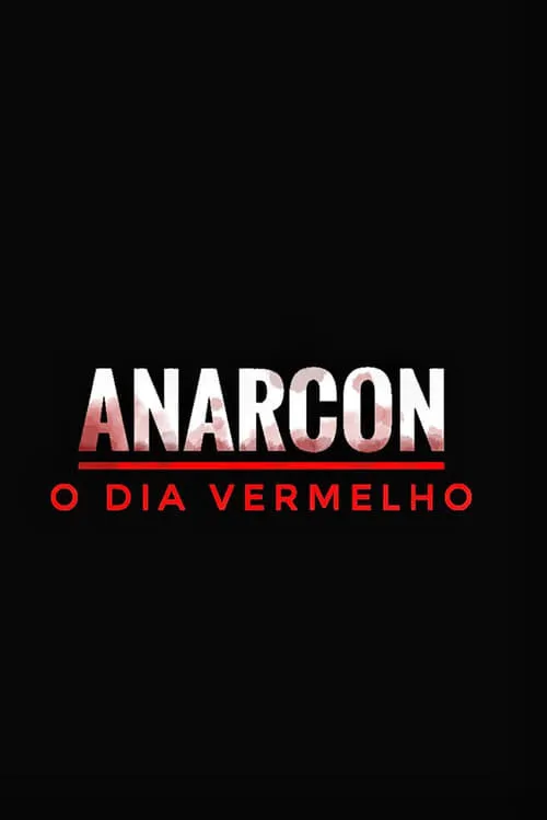 Anarcon: o Dia Vermelho (movie)