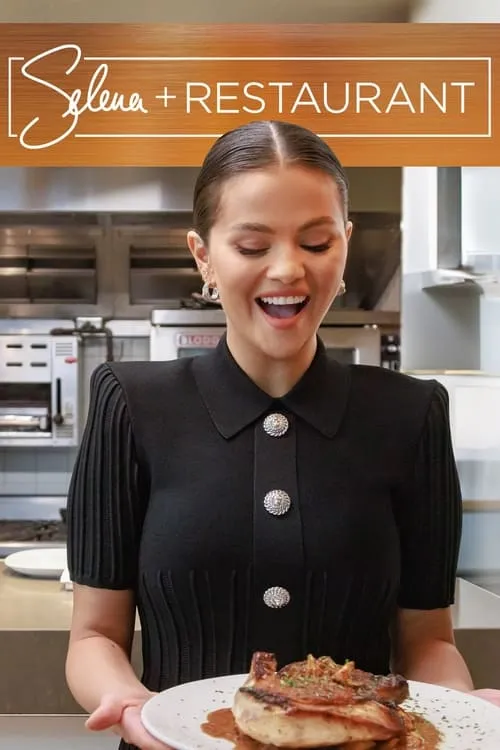 Selena + Restaurant (сериал)