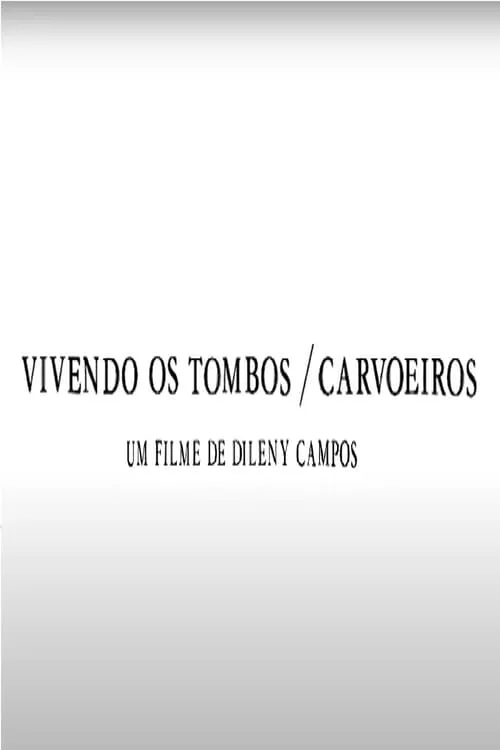 Vivendo os Tombos: Carvoeiros (фильм)