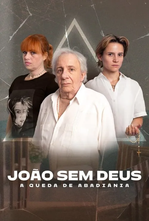 João Sem Deus: A Queda de Abadiânia (movie)