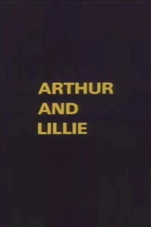 Arthur and Lillie (фильм)