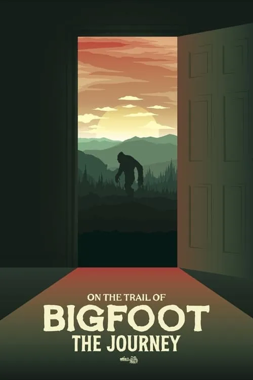 On the Trail of Bigfoot: The Journey (фильм)