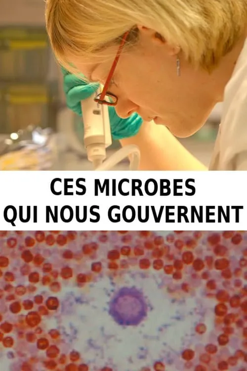 Ces microbes qui nous gouvernent (фильм)