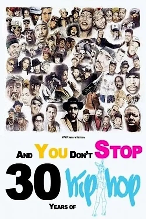 And You Don't Stop: 30 Years of Hip-Hop (movie)