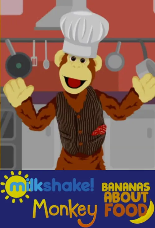 Milkshake! Monkey: Bananas About Food (сериал)