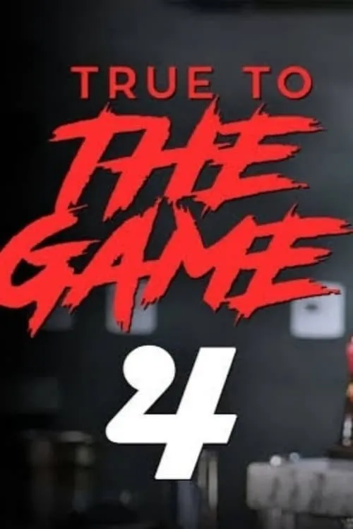 True to the Game 4