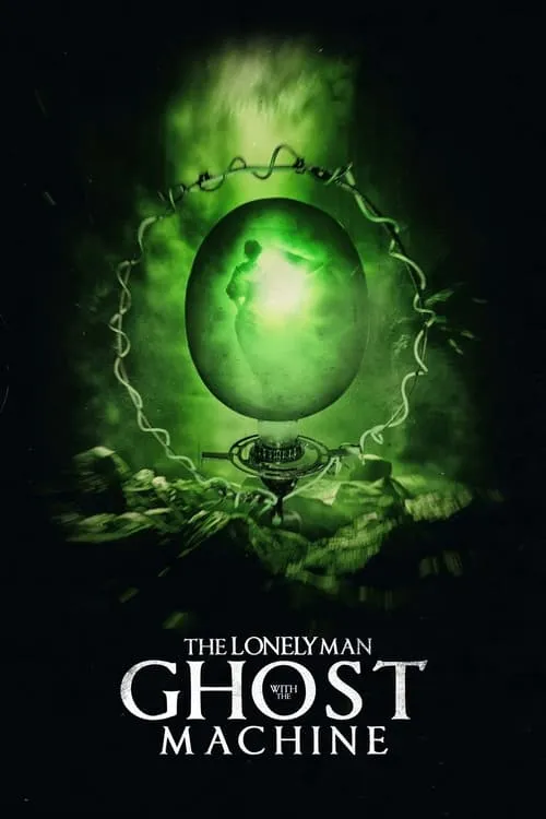 The Lonely Man with the Ghost Machine (movie)