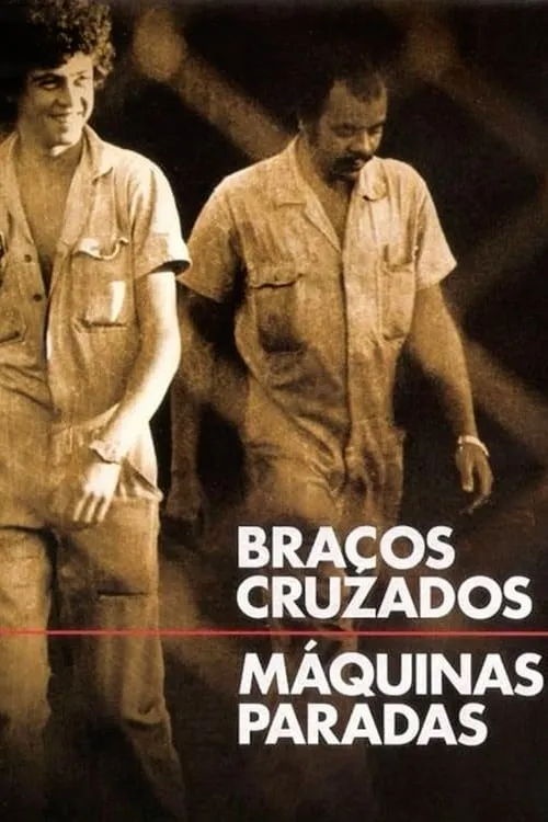 Braços Cruzados, Máquinas Paradas (фильм)