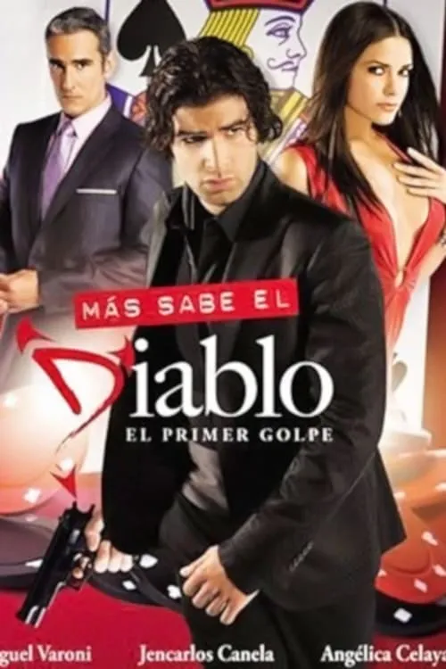 Más Sabe el Diablo: El Primer Golpe (movie)