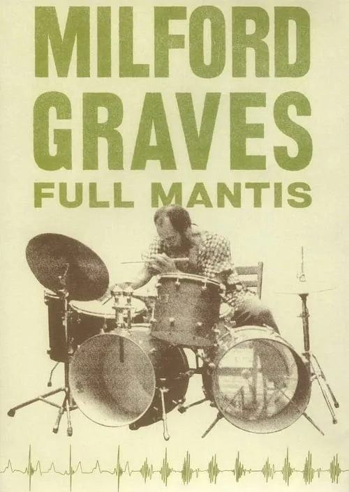 Milford Graves Full Mantis (movie)