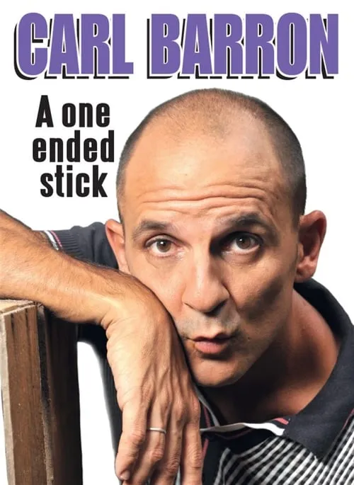 Carl Barron: A One Ended Stick (movie)