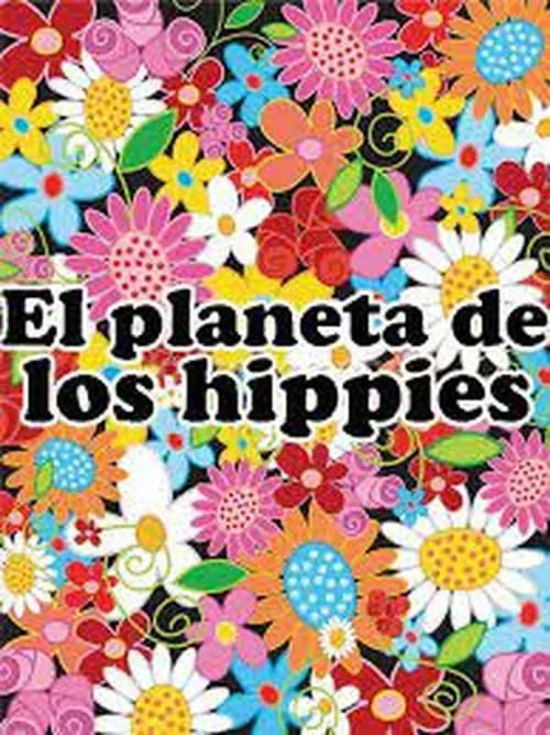 The Planet of the Hippies (movie)