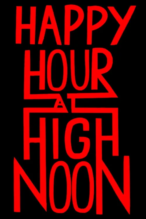 Happy Hour at High Noon (movie)