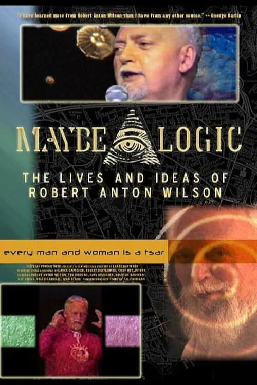 Maybe Logic: The Lives and Ideas of Robert Anton Wilson (movie)