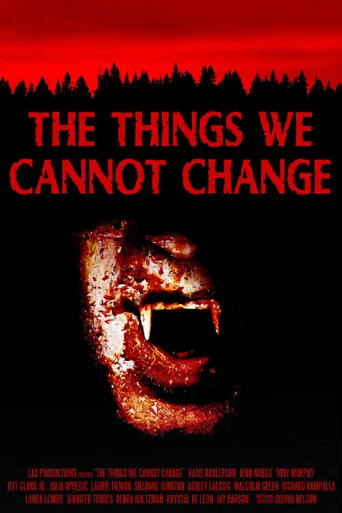 The Things We Cannot Change (movie)