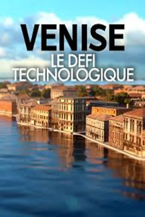 Venice: The Technological Challenge (movie)