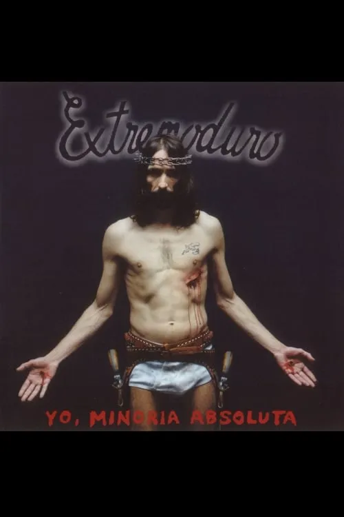 Extremoduro - Yo, minoría absoluta (фильм)