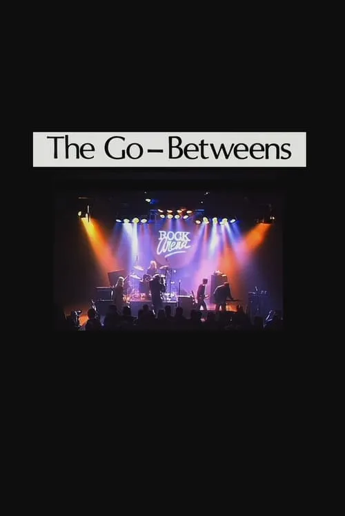 The Go-Betweens: Rock Arena 1987 (movie)