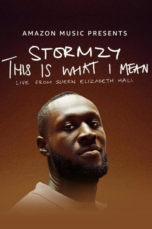 Stormzy: This is What I Mean: Live at Queen Elizabeth Hall (movie)