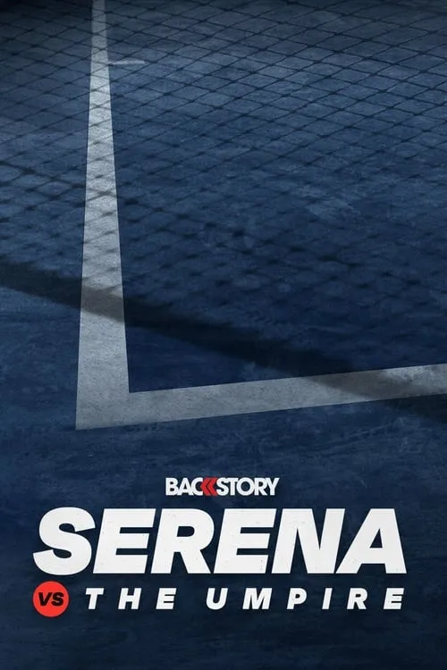 Backstory: Serena vs. The Umpire (movie)