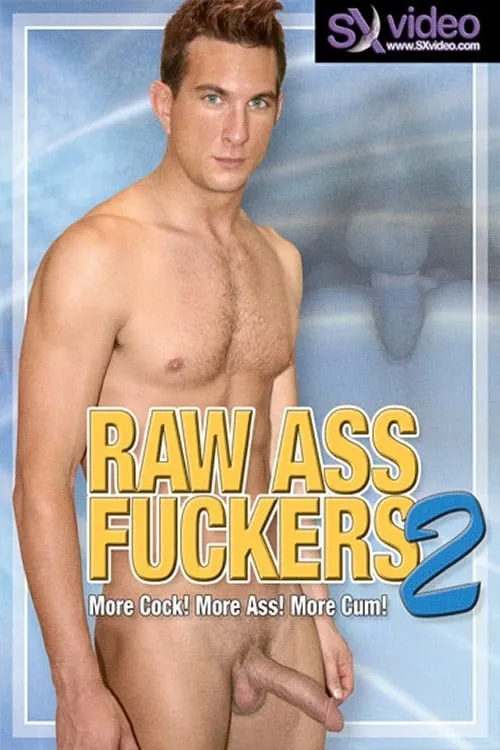 Raw Ass Fuckers 2 (movie)