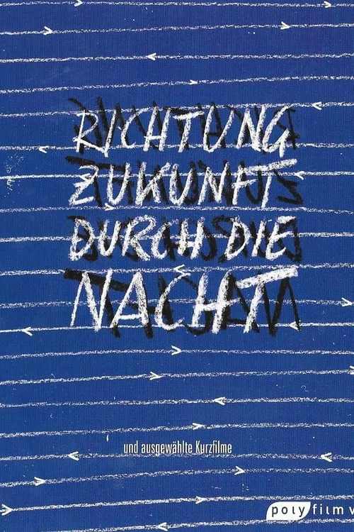 Richtung Zukunft durch die Nacht (фильм)