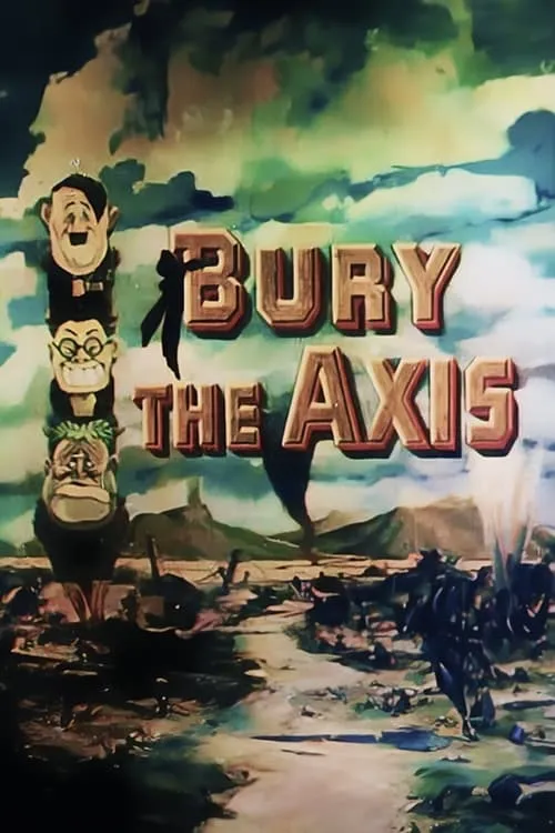 Bury the Axis (movie)