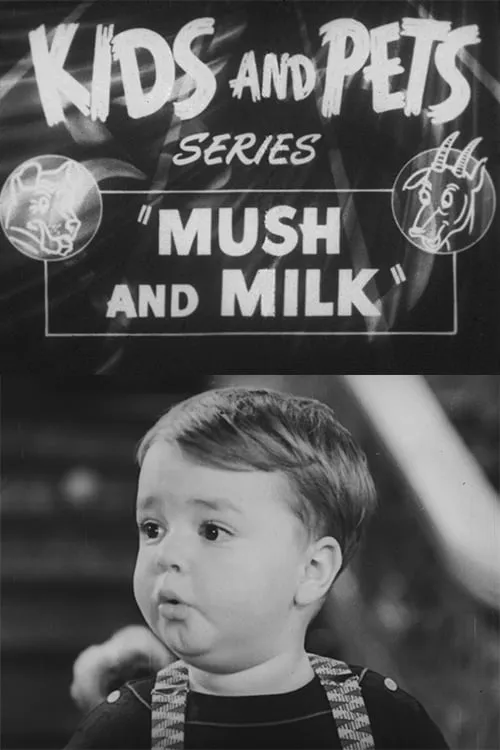 Mush and Milk (фильм)