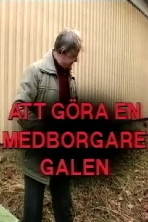 Att göra en medborgare galen (фильм)