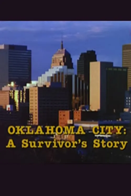 Oklahoma City: A Survivor's Story (movie)