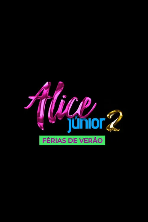 Alice Júnior 2 - Summer Break (movie)