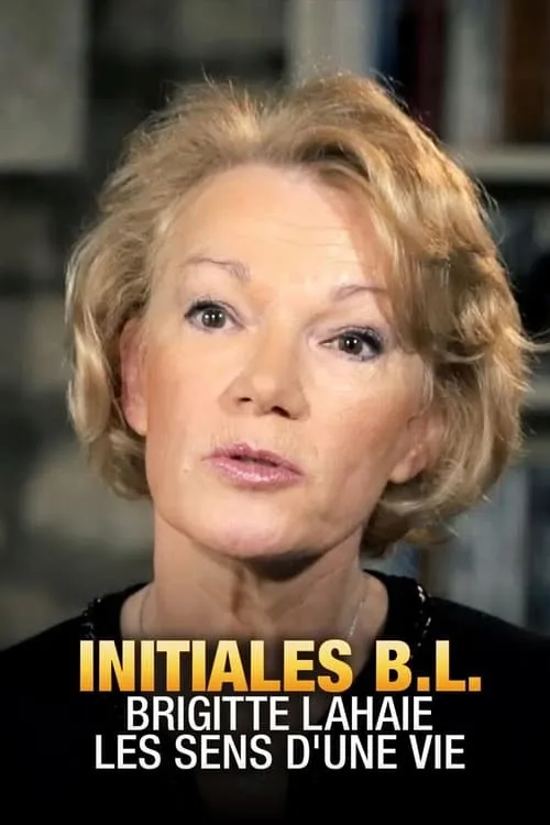 Initiales B.L. : Brigitte Lahaie, les sens de la vie (фильм)