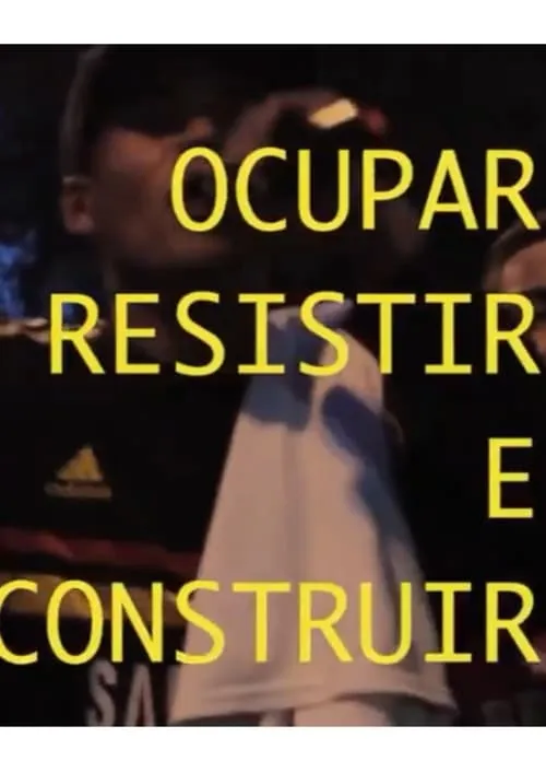 Ocupar, Resistir e Construir