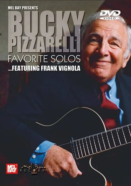 Bucky Pizzarelli: Favorite Solos - Featuring Frank Vignola (movie)