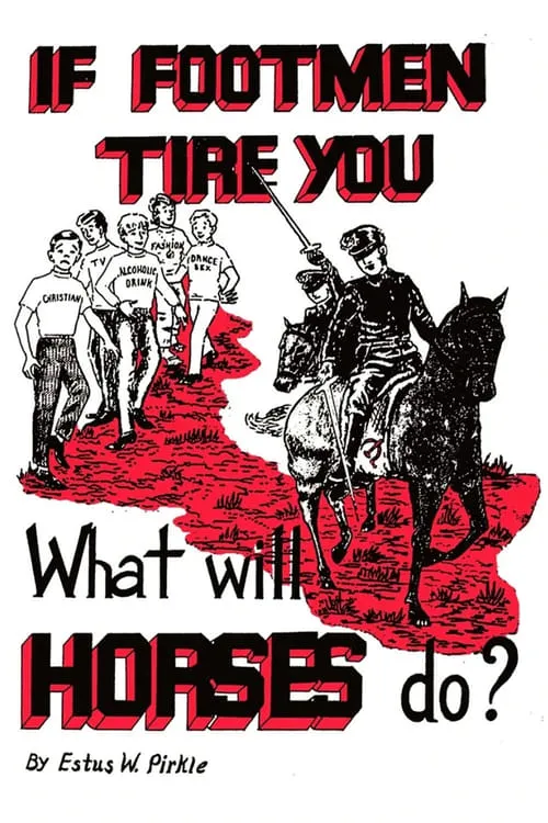 If Footmen Tire You, What Will Horses Do? (movie)