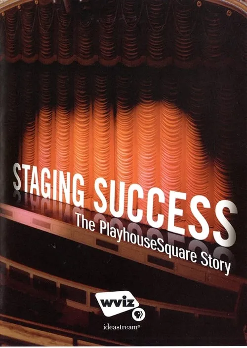 Staging Success: The PlayhouseSquare Story (фильм)