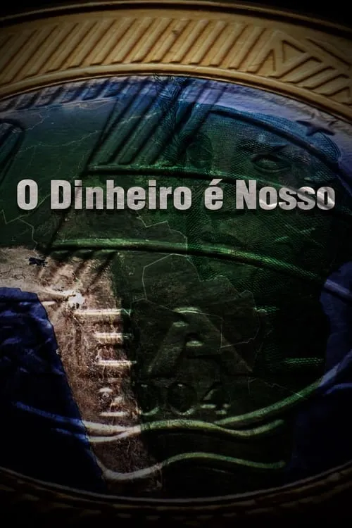 O Dinheiro é Nosso (movie)