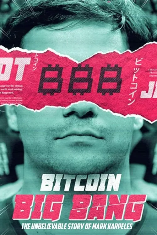 Bitcoin Big Bang - The Unbelievable Story of Mark Karpeles (movie)