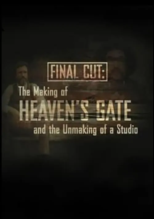 Final Cut: The Making and Unmaking of Heaven's Gate (фильм)