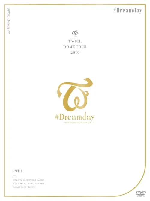 Twice Dome Tour 2019 "#Dreamday" (movie)