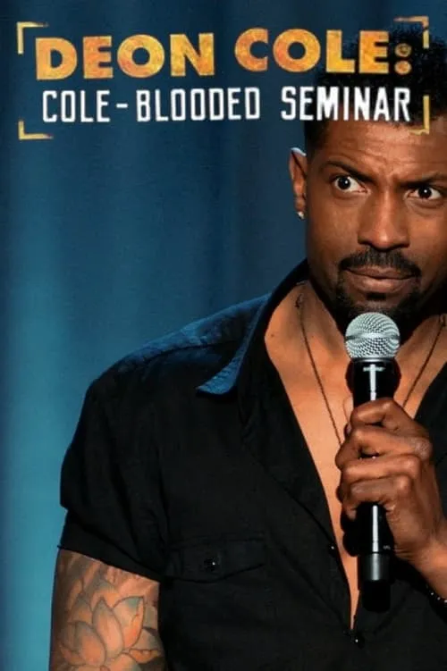 Deon Cole: Cole-Blooded Seminar (movie)