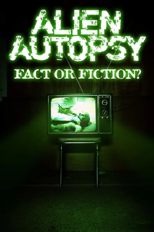 Alien Autopsy: Fact or Fiction? (movie)
