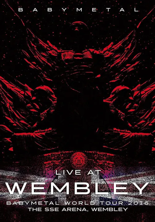 BABYMETAL - World Tour 2016 - Live at Wembley SSE Arena