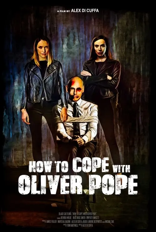 How to cope with Oliver Pope (movie)