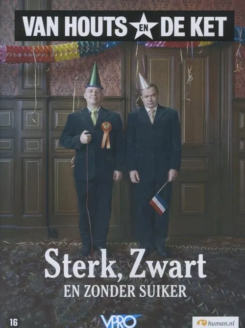 Van Houts en De Ket: Sterk, zwart en zonder suiker (фильм)