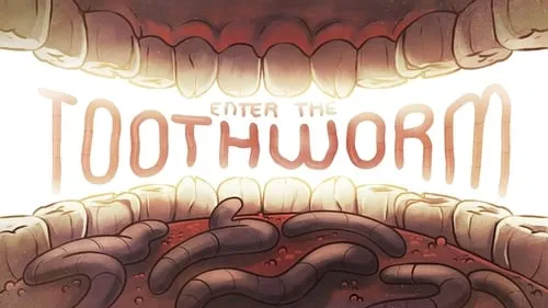 Enter the Toothworm