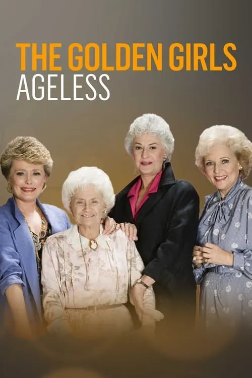 The Golden Girls: Ageless (movie)