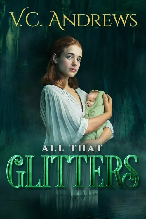 V.C. Andrews' All That Glitters (movie)