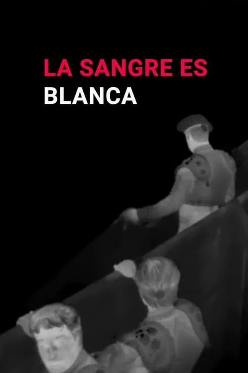 La Sangre es Blanca